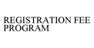 REGISTRATION FEE PROGRAM