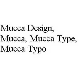 MUCCA DESIGN, MUCCA, MUCCA TYPE, MUCCA TYPO