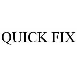 QUICK FIX