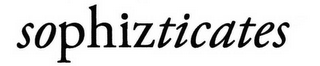 SOPHIZTICATES