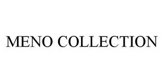 MENO COLLECTION