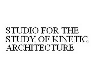 STUDIO FOR THE STUDY OF KINETIC ARCHITECTURE