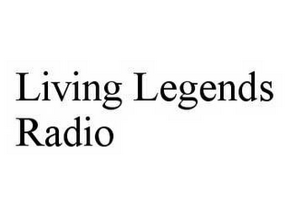 LIVING LEGENDS RADIO