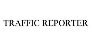 TRAFFIC REPORTER