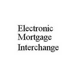 ELECTRONIC MORTGAGE INTERCHANGE