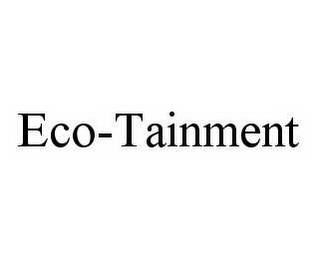 ECO-TAINMENT