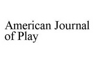 AMERICAN JOURNAL OF PLAY