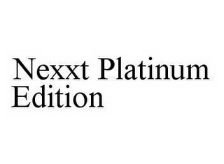 NEXXT PLATINUM EDITION