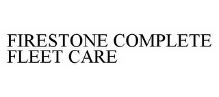 FIRESTONE COMPLETE FLEET CARE