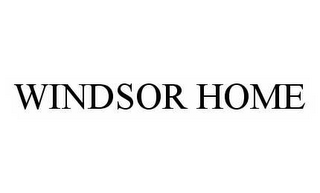 WINDSOR HOME