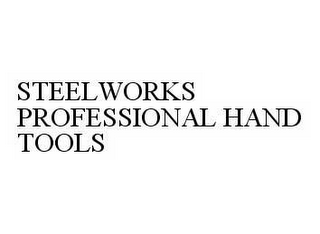 STEELWORKS PROFESSIONAL HAND TOOLS