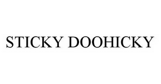 STICKY DOOHICKY