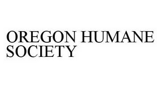 OREGON HUMANE SOCIETY