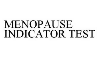 MENOPAUSE INDICATOR TEST