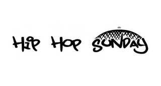 HIP HOP SUNDAY