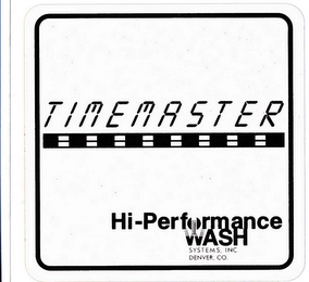 TIMEMASTER HI-PERFORMANCE WASH SYSTEMS, INC. DENVER, CO.