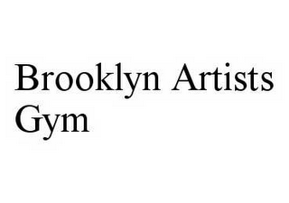 BROOKLYN ARTISTS GYM