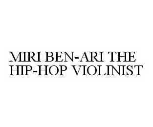 MIRI BEN-ARI THE HIP-HOP VIOLINIST