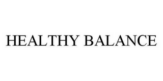 HEALTHY BALANCE