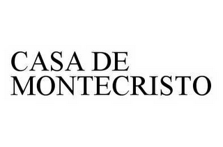 CASA DE MONTECRISTO