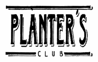 PLANTER'S CLUB
