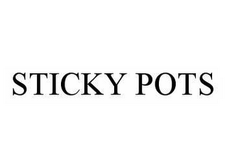 STICKY POTS