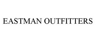 EASTMAN OUTFITTERS