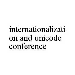 INTERNATIONALIZATION AND UNICODE CONFERENCE