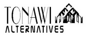TONAWI ALTERNATIVES