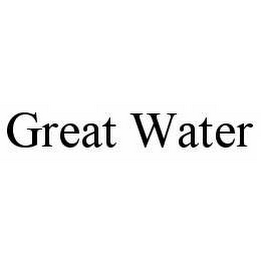 GREAT WATER