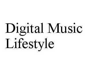 DIGITAL MUSIC LIFESTYLE