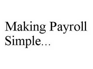 MAKING PAYROLL SIMPLE..