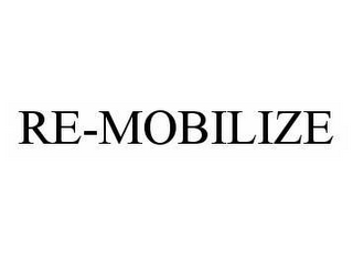 RE-MOBILIZE