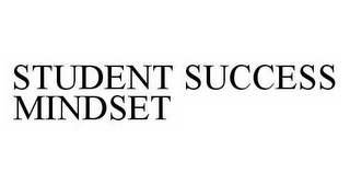 STUDENT SUCCESS MINDSET