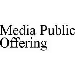 MEDIA PUBLIC OFFERING