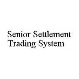 SENIOR SETTLEMENT TRADING SYSTEM