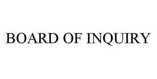 BOARD OF INQUIRY