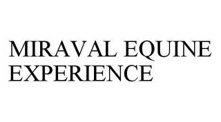 MIRAVAL EQUINE EXPERIENCE