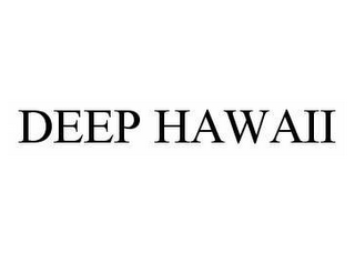 DEEP HAWAII