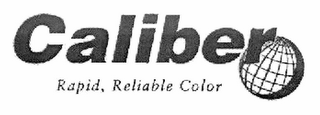 CALIBER RAPID, RELIABLE COLOR