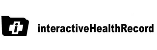 I INTERACTIVEHEALTHRECORD