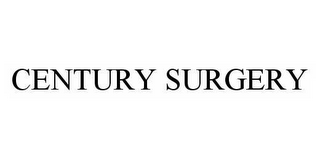 CENTURY SURGERY