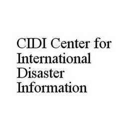 CIDI CENTER FOR INTERNATIONAL DISASTER INFORMATION