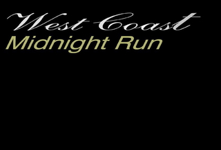 WEST COAST MIDNIGHT RUN