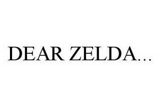 DEAR ZELDA...