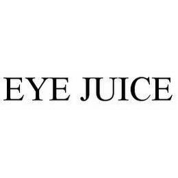 EYE JUICE