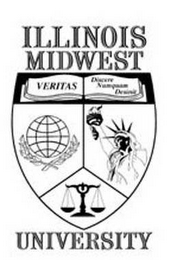 ILLINOIS MIDWEST UNIVERSITY VERITAS DISCERE NUMQUAM DESINIT