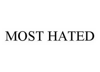 MOST HATED