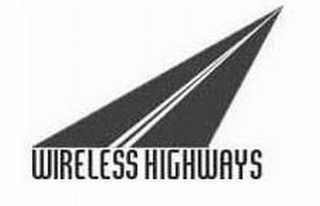 WIRELESS HIGHWAYS