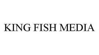 KING FISH MEDIA